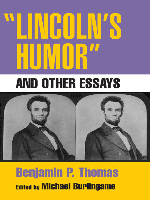 Title details for "Lincoln's Humor" and Other Essays by Benjamin P. Thomas - Available
